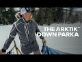 The arktik down parka series