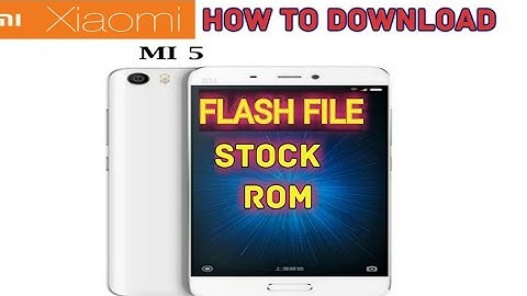 how to download mi 5 flash file ||stock rom.
