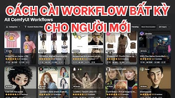 Cách cài đặt workflow bất kỳ trên ComfyUI
