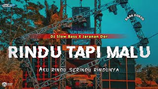 DJ RINDU TAPI MALU || AKU RINDU SERINDU RINDUNYA •SLOW BASS X JARANAN DOR VIRAL TIKTOK •KIPLI ID