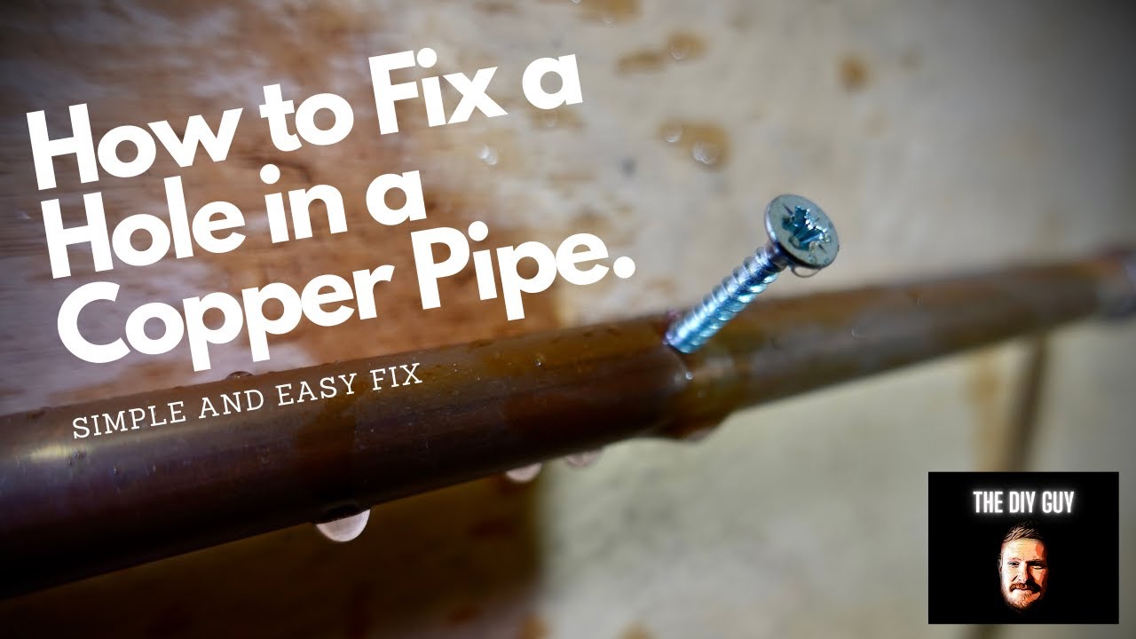 How To Repair A Hole In A Pipe How To Fix A Hole In Copper Pipe | Emergency Plumbing Repair - YouTube