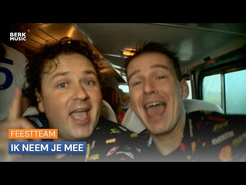 Het Feestteam - Ik Neem Je Mee (Officiële Video Clip)