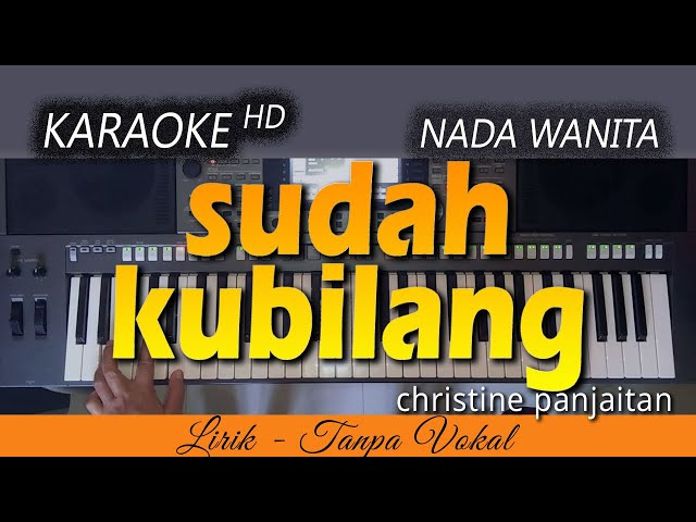 SUDAH KUBILANG Karaoke | CHRISTINE PANJAITAN class=