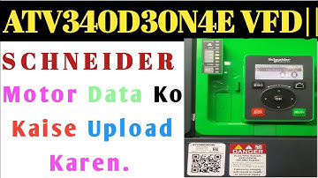ATV340D30N4E Schneider VFD main Motor data ki setting kaise karte hai|| Full Details in Hindi||
