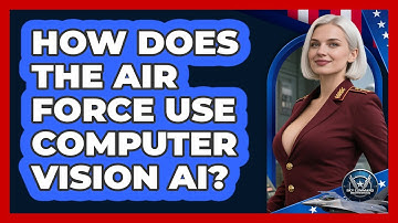 How Does The Air Force Use Computer Vision AI? - Sky Command Brotherhood