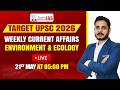 Environment & Ecology Weekly Current Affair For 11th - 17th May I UPSC CSE 2026 I Legacy IAS