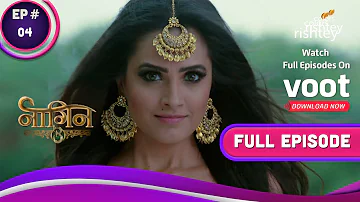 Naagin 3 | नागिन 3 | Ep. 4 | Dev Meets Nayantara | नयनतारा से मिले देव