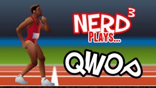 Nerd³ Plays... QWOP