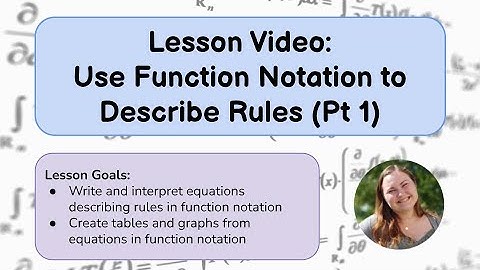 Using Function Notation to Describe Rules (Pt. 1)