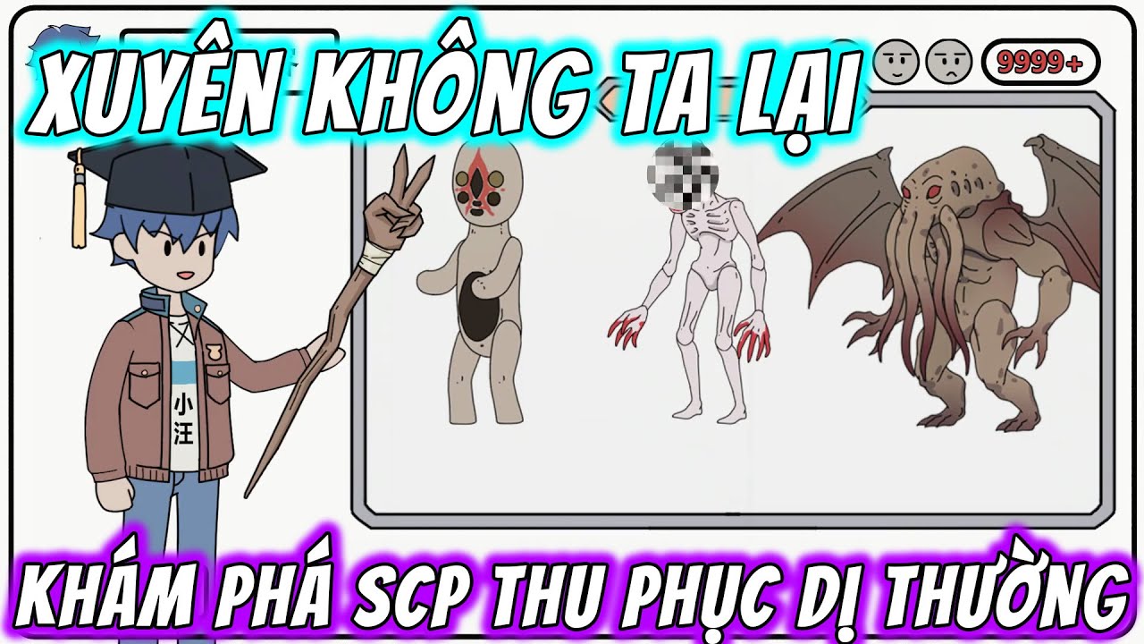 Xuyên Không Ta Lại Khám Phá SCP Thu Phục Dị Thường | Full 1-5 | MaiMaiVietsub