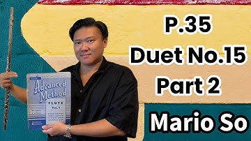 Advanced Method for flute Vol.1, P.35, Duet No.15, Part 2, 72 with Metronome by Mario So