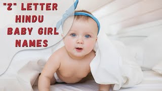 Hindu Baby Girl Names/ 'Z' Letter Hindu Baby Girl Names