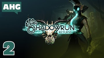 THE PLOT THICKENS - Shadowrun Returns Blind playthrough (Part 2)