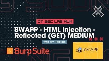 Web Hacking - BWAPP - HTML Injection - Reflected (GET) MEDIUM + Burp - XSS hacking- IT SEC LAB HUN