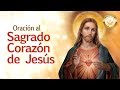 ORACION AL SAGRADO CORAZON DE JESUS - Para una necesidad grave