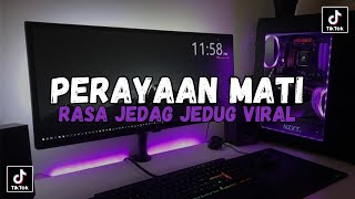 DJ PERAYAAN MATI RASA JEDAG JEDUG VIRAL TIK TOK TERBARU 2024 ! DJ KOMANG RIMEX