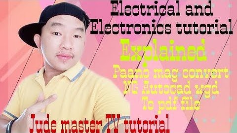Paano mag convert ng Autocad wgd sa pdf file Jude master TV tutorial
