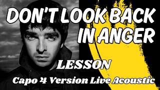 Don't Look Back In Anger Acoustic Authentic Version Live Lesson Capo on 4 Noel Gallagher Oasis