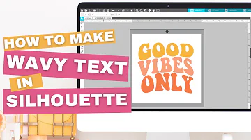 How to Create Wavy Text in Silhouette Studio