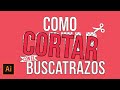 CORTANDO CON EL BUSCATRAZOS - TUTORIAL BASICO EN ADOBE ILLUSTRATOR