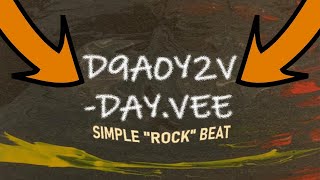 D9A0Y2V (Day.Vee) Simple &quot;Rock&quot; Beat!