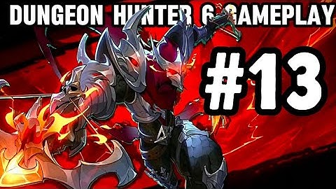 Dungeon Hunter 6 Gameplay Part 13 (MMORPG 2024)