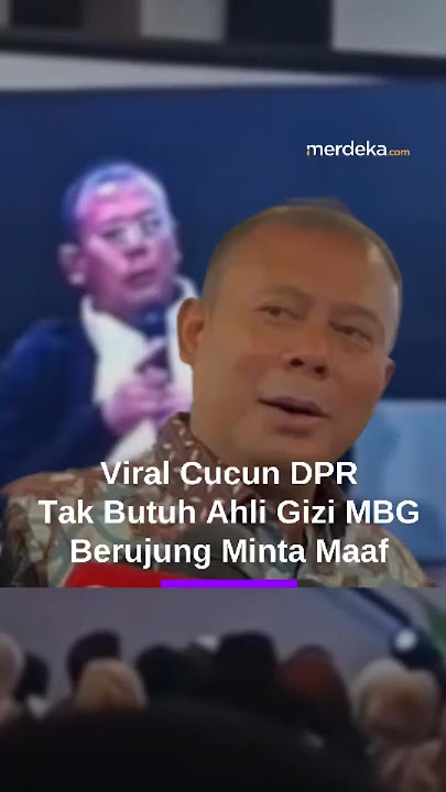 Wakil Ketua DPR Cucun Viral 'Tak Butuh Ahli Gizi' Berujung Klarifikasi Minta Maaf