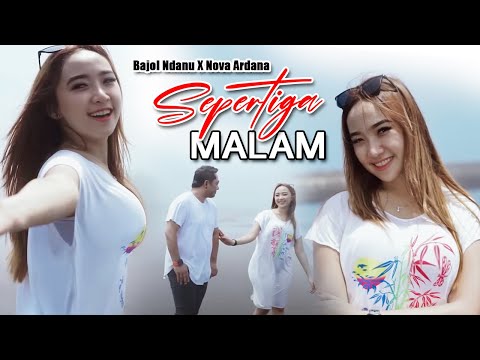 Bajol Ndanu X Nova Ardana - Sepertiga Malam (Official Music Video)