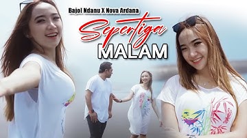 Bajol Ndanu X Nova Ardana - Sepertiga Malam (Official Music Video)