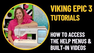 Husqvarna Viking Designer Epic 3 How to Access the Help Menus & Built-in Videos