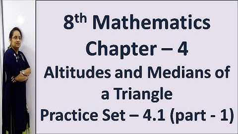 8th Maths # Chapter 4 # Altitudes and Medians of a Triangle # Practice Set 4.1 # part 1 # SSC board