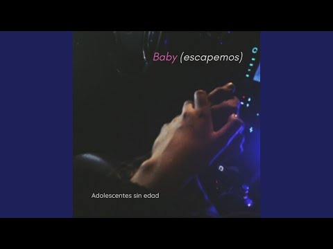 Baby (Escapemos)