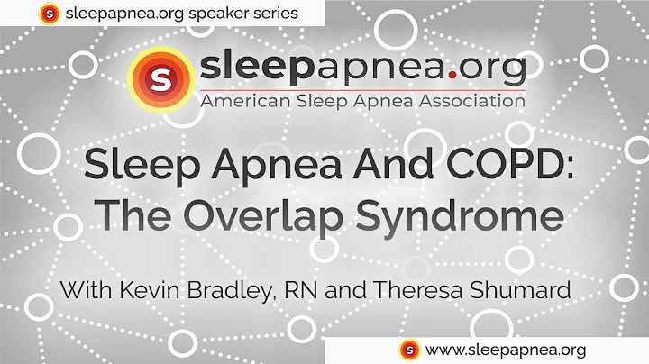 American Sleep Apnea Association - Speaker Series: Sleep Apnea & COPD - The Overlap Syndrome