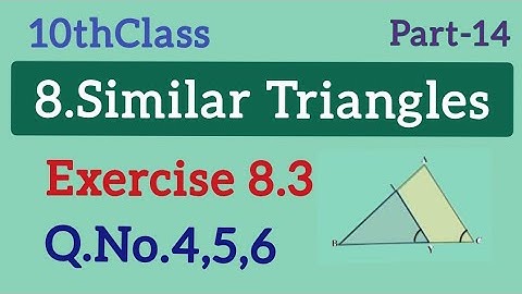 10thClass, Similar Triangles, Exercise 8.3, Q.No.4,5,6  @Maths World Makes Smart In Telugu