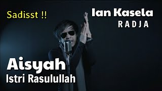 AISYAH ISTRI RASULULLAH - versi IAN KASELA ( RADJA BAND ) chords