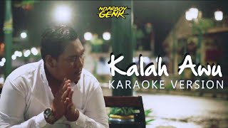 Ndarboy Genk - Kalah Awu - Ndarboy Genk (  Video Karaoke )