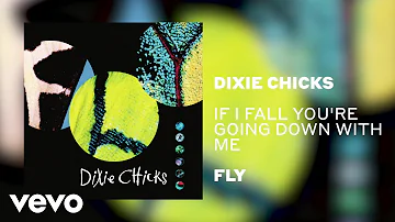 The Chicks - If I Fall You're Going Down with Me (Official Audio)