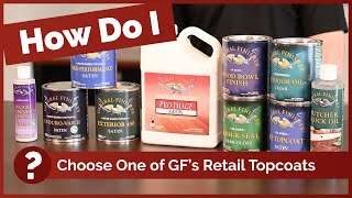 How Do I: Choose One of General Finishes Retail Topcoats