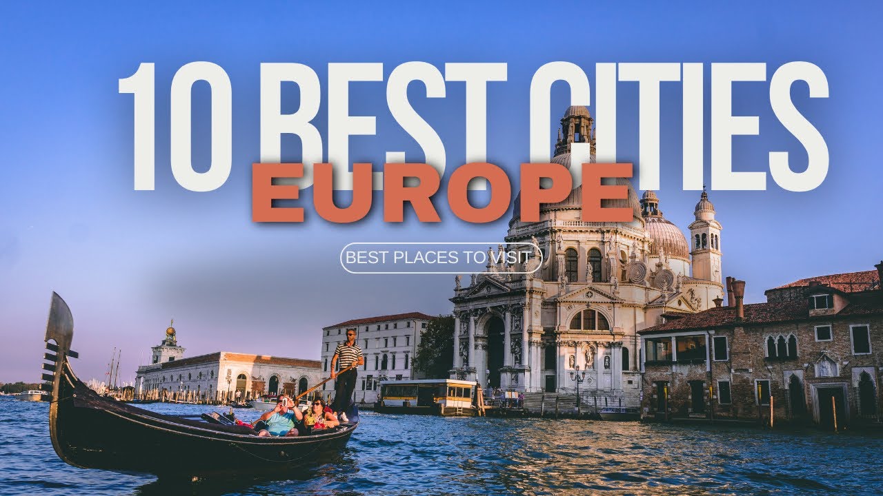 10 Best Places To Visit In Europe - Travel Guide - YouTube