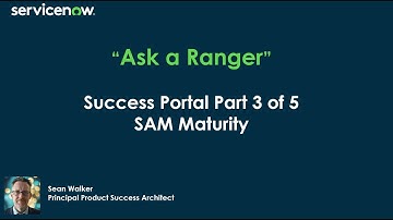 Success Portal Part 3 of 5 - SAM Maturity