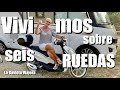 La Gaviota Viajera #145: VIVIMOS sobre SEIS RUEDAS