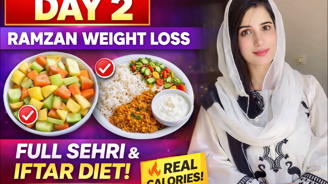 Ramzan Weight Loss Series Day 2 | Full Sehri & Iftar Diet Plan | Real Calories & Fat Loss Progress 🔥