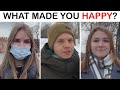 Why You Are HAPPY Today? | RUSSIA (PUBLIC INTERVIEW)
