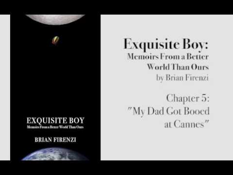 Exquisite Boy: Chapter 5 "My Dad Got Booed at Cannes"