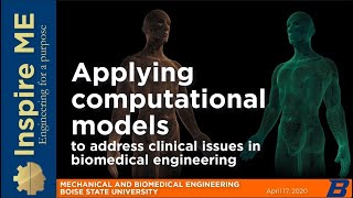 Applying computational models to address clinical issues in biomedical engineering