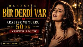Herkesin Bir Derdi Var 💔 Damar Arabesk Şarkılar (50 Dk) (Sen De Bir Yerini Bulacaksın) Respar  Resimi