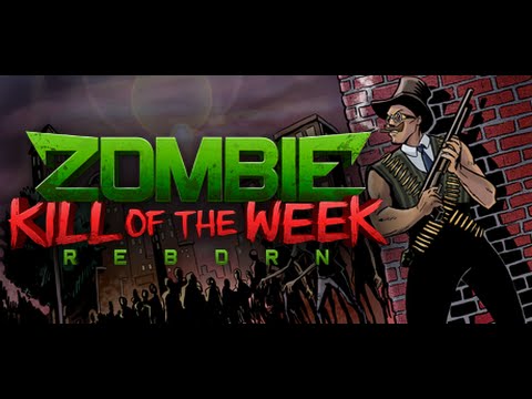 Zombie Kill of the Week - Reborn Steam Gift