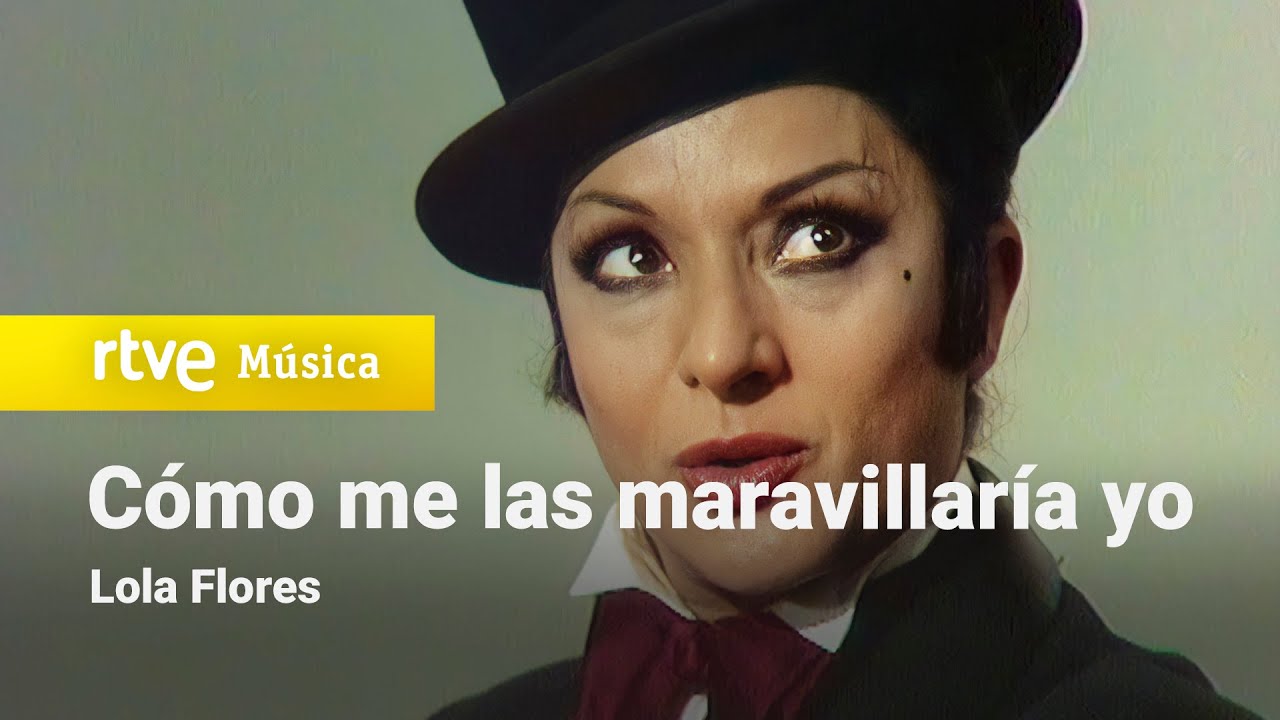 Lola Flores - "Como me las maravillaría yo" (1974)