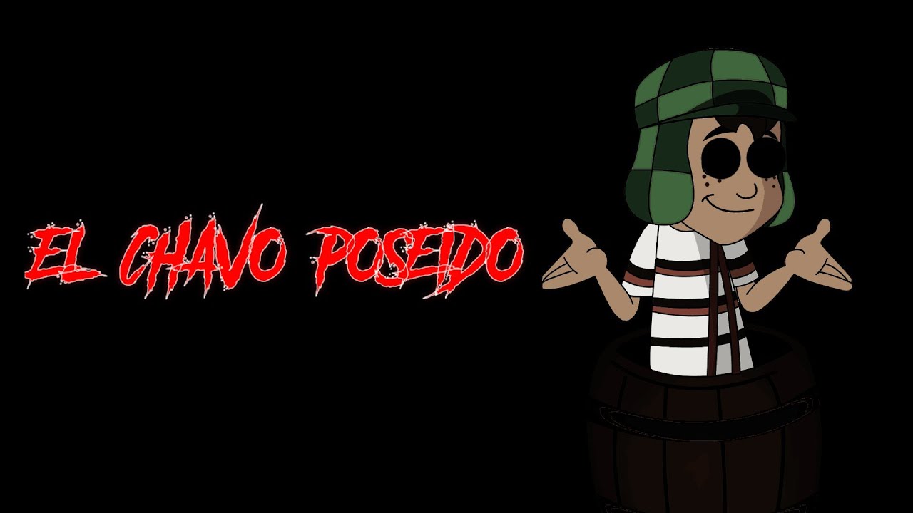 (Creepypasta) El Chavo Animado - Chavo Poseído