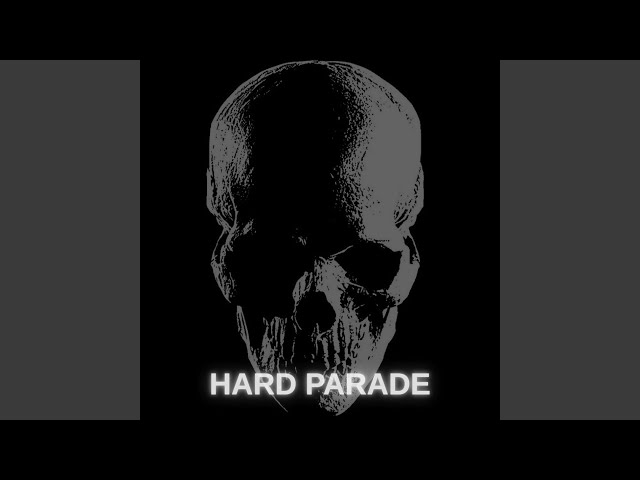 Hard Parade (Slowed Down)